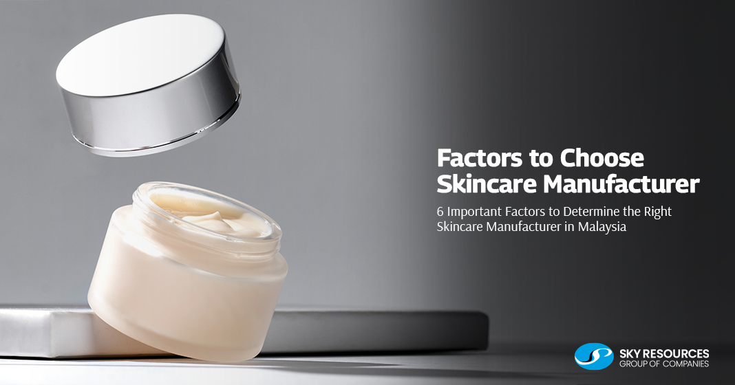 Factors to Choose Skincare Manufacturer